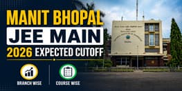 MANIT Bhopal JEE Main expected cutoff rank 2026
